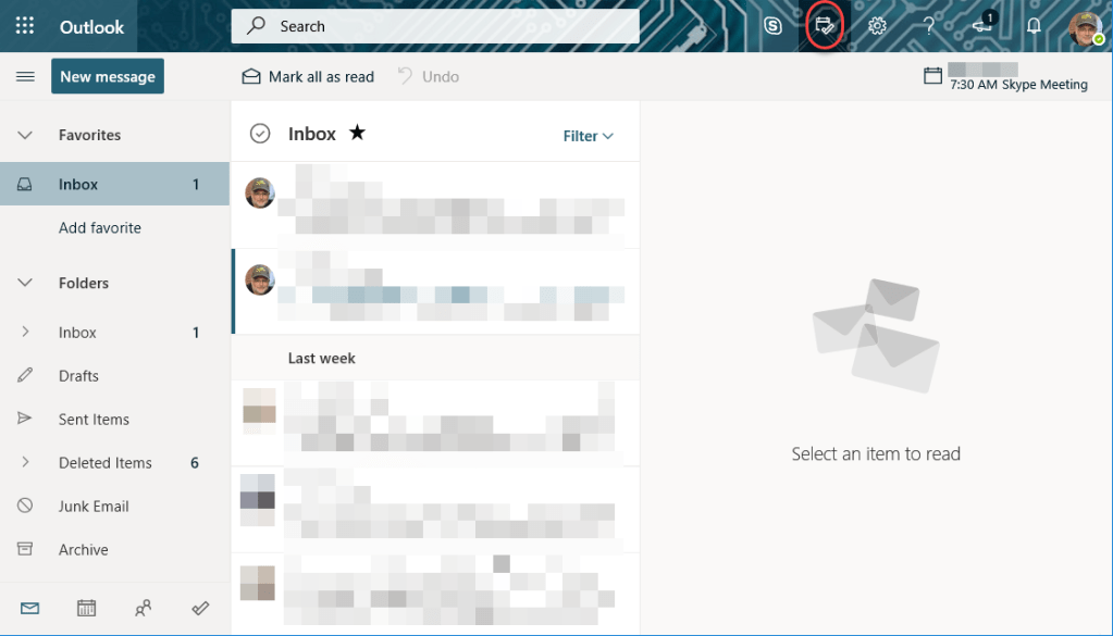 Machine generated alternative text:
Undo
v
Outlook
New message
Favorites
Inbox
Add favorite
Folders
Inbox
Drafts
Sent Items
Deleted Items
Junk Email
Archive
p Search
e Mark all as read
@ Inbox *
Last week
Filter v
7:30 AM Skype Meeting
Select an item to read
6